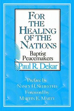 For the healing of the Nations, by Paul R. Dekar