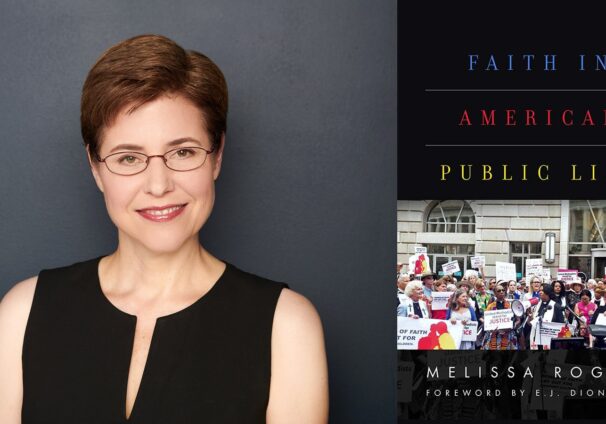 “Faith in American Public Life” and author Melissa Rogers